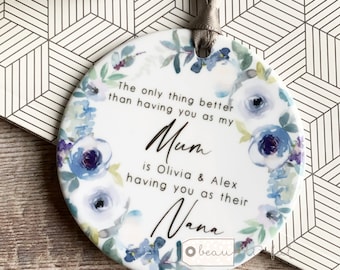 Personalised The only thing better than.... Mum Nanna Nanny Grandma Botanical Design Ceramic Round Decoration Ornament Keepsake