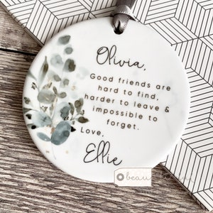 Personalised Good friends are hard to find.... Eucalyptus design...Round Ceramic Keepsake Decoration - Workmates Friendship Gift - Friends