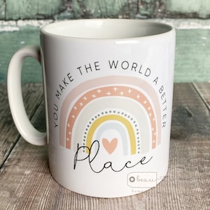 Personalised You make the world a better place... pastel rainbow Quote Mug - Coffee Mug - Gift Mug  - Cup
