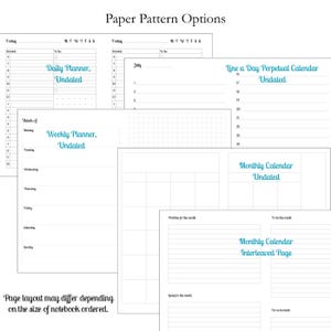 May include: A collection of undated planner page layouts including a Daily Planner, Weekly Planner, Line a Day Perpetual Calendar, Monthly Calendar, and Monthly Calendar Interleaved Page with text labels for each specific paper pattern option.