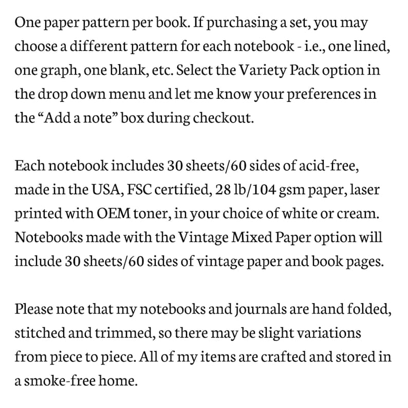 May include: Text from a product description for notebooks. The text details options for paper patterns, paper type, and manufacturing details, including the use of acid-free paper and laser printing. It also mentions the notebooks are hand-folded and stored in a smoke-free home.