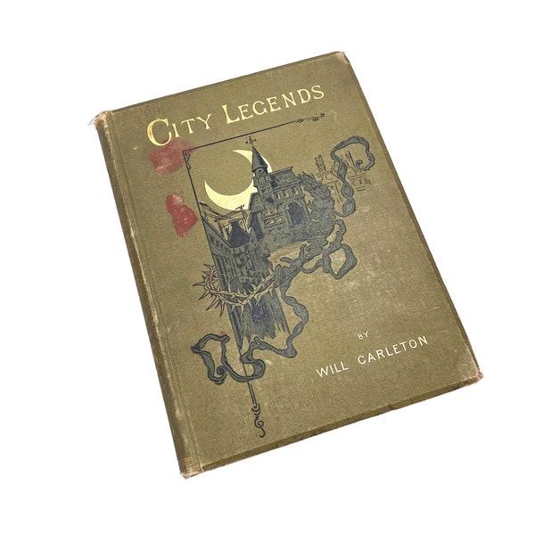 1889 City Legends, Will Carleton, Illustrated, Antique Book of Stories in Rhyme