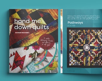 Hand Me Down Quilts Book, Quilt Patterns, Beginner-Friendly Quilts, Heirloom Quilts