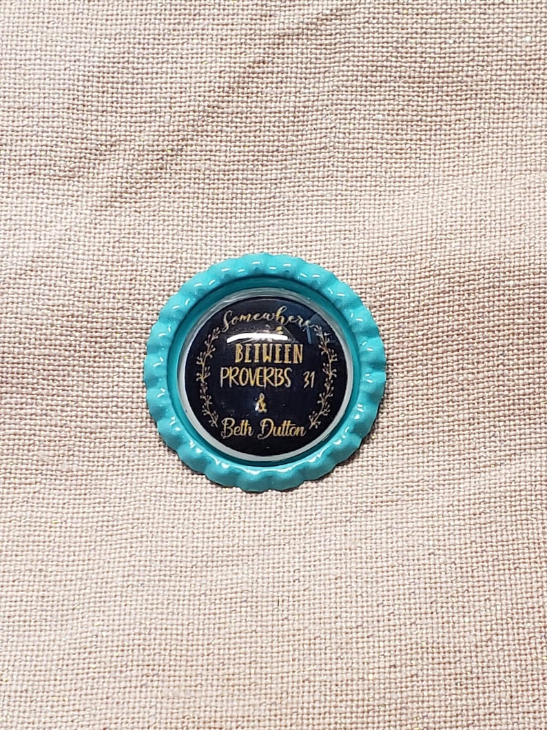 Needle Minder Magnet Beth Dutton Bottle Cap Needle Minder Yellowstone Needle Minder Needle Nanny Needle Keeper
