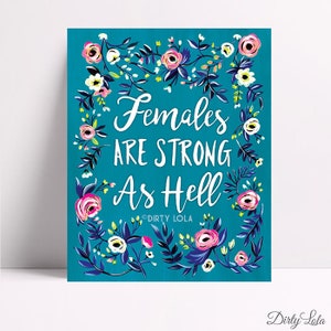 Females are Strong as Hell - Art Print - Painting - Kimmy Schmidt - Art - Floral - Folk - Feminist - Unbreakable