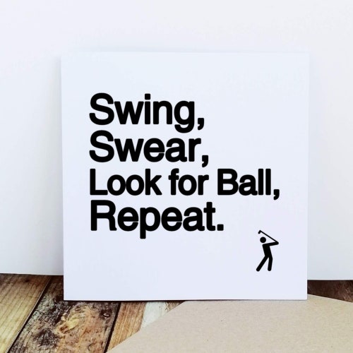 Swing Swear Look for Ball Repeat. Golf Card. Golfers Card, Card for Golfer, Card for Dad. Fathers Day Card. Funny Golf Card. Golfer Card.