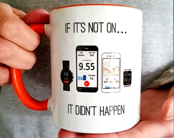 Gifts for Runners - If it's not on... It didn't happen - Running Gift, Funny Running Gift, Running Mug, Mug for Runner