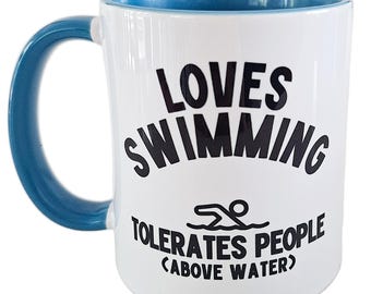 Swimming Mug – Loves Swimming Tolerates People – Funny Gift for Swimmers, Swimmer Birthday Present, Swimming Gift for Men or Women
