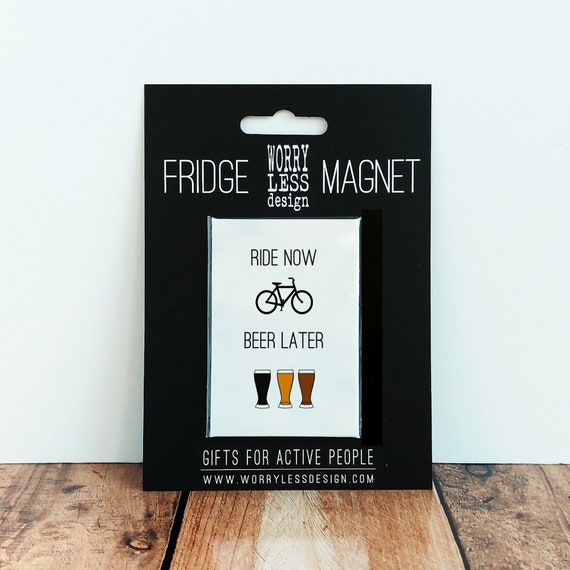Cycling Gifts Fridge Magnet Ride Now Beer Later. Cyclist Birthday Gift Bike Lover Gift Cycling Gifts for Men Gift for Cyclist