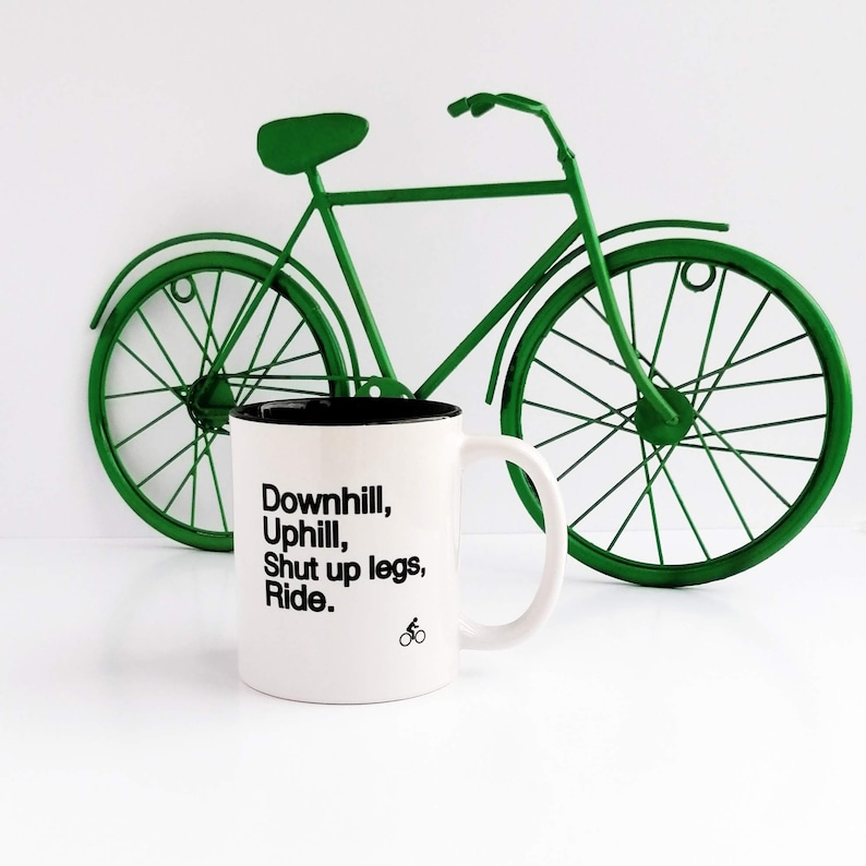 Downhill Uphill Shut up Cycling Mug Mug for Cyclist image 0