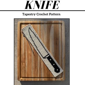 May include: A tapestry crochet pattern titled "KNIFE" featuring a black and white knife design. The pattern is displayed on a wooden cutting board. The text "Brought to you by Cody Crochets" is also visible. The pattern is for beginners using US crochet terms.