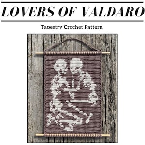 May include: A tapestry crochet pattern titled "LOVERS OF VALDARO" featuring a design of two skeletons embracing. The pattern is displayed on a brown background with wooden dowels and a hanging cord. The text "Brought to you by CODY CROCHETS" is also visible.