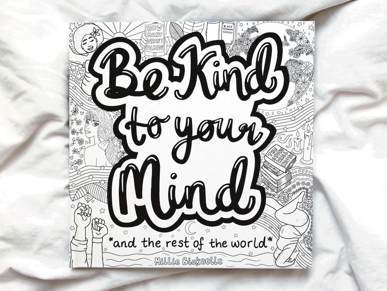 Be Kind To Your Mind Colouring Book 