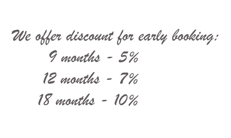 May include: Text that reads "We offer discount for early booking:" followed by a list of discounts for booking 9 months in advance (5%), 12 months in advance (7%), and 18 months in advance (10%).