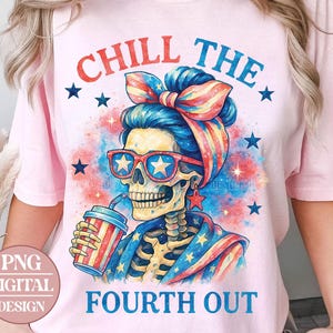 Chill The Fourth Out Skeleton PNG, Retro American Flag 4th of July Png, Funny Patriotic USA PNG, 4th July Snarky America, Independence Day