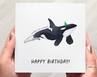 Orca Birthday Card for her or for him, Whaley Great Birthday, Killer Whale Birthday Card, For Friend