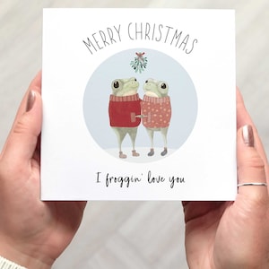 CUTE FROG CHRISTMAS card for wife, husband girlfriend, boyfriend, partner, fiancé, I froggin' love you sweet pun Christmas Day card