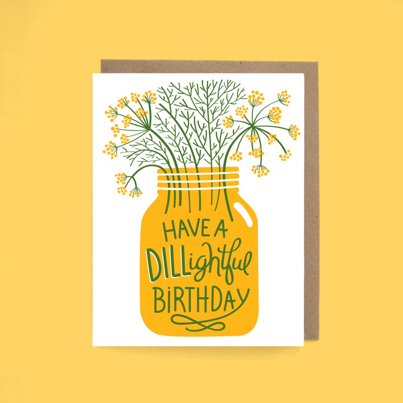 DILL-ightful Birthday Card Greeting Card image 1