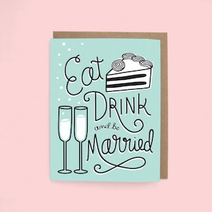 Coma, beba y cásese Boda - Tarjetas de felicitación