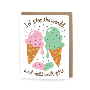 Melt with You Ice Cream - Greeting Card