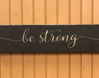 Sign Wood Farmhouse Primitive Wall Home Decor Stenciled Rustic Wood Sign Be Strong Inspirational Farmhouse Charm Wall Plaque
