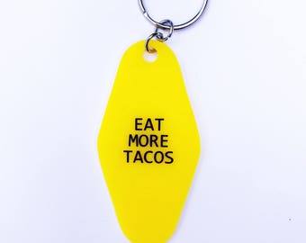 Eat More Tacos,Taco,Old school,Gift ideas,gift,Personalized Gift Fun,Hotel Motel,Key Tags,Key Chain,Keychains,Fun Stocking Stuffer,Under 10