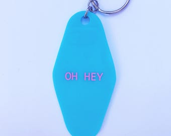 Oh Hey Key chain,Gift ideas,bf gift,personalized gift,vintage Motel,Key Tags,Key Chain,Keychains,acrylic,accessories and keys,gifts Under 15