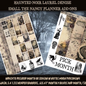 May include: Two sheets of planner stickers titled HAUNTED NOIR LAUREL DENISE SMALL THE NANCY PLANNER ADD ONS. The stickers feature gothic imagery including gravestones, a raven, a potion bottle, and a sword. Text includes PICK MONTH and measurements of 6mm washi, 5 x 1.313 header banners, .625 x 1 inch monthly boxes.