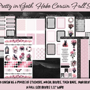 May include: A set of 6 pages of stickers, washi tape, boxes, task bars, mini boxes, flags, and full size boxes for a Hobonichi Cousin planner. The stickers feature a gothic theme with black and pink colors, roses, skulls, and a black cat. The text "Pretty in Goth Hobo Cousin Full Set" is at the top of the image. The text "HOBONICHI COUSIN AS: 6 PAGES OF STICKERS, WASHI, BOXES, TASK BARS, MINI BOXES, FLAGS & FULL SIZE BOXES 1.33" WIDE" is at the bottom of the image.
