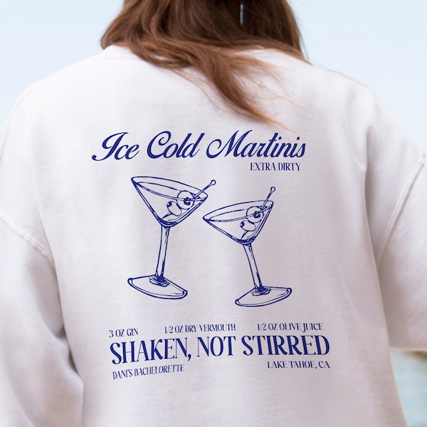 Ice Cold Martinis Bachelorette Crewneck Sweatshirt for Bond Bride/James Bond Themed Bachelorette Parties, Custom Destination + Social Club