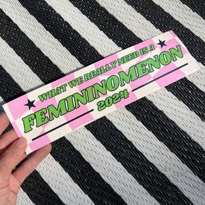Femininominon 2004 Chappell Roan Bumper Sticker/ Kamala Harris / Election