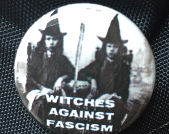 Witches against fascism button - protest, activism, social justice