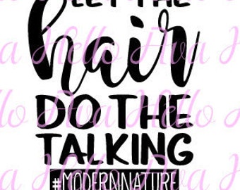 Let the hair do the talking Modern Nature, monat svg cut file, monat dxf file, monat digital download, monat marketing tools, monat business