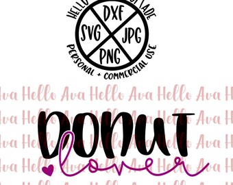 Donut Lover SVG, Cut File, DXF, digital download, vector file, cricut, silhouette, clip art