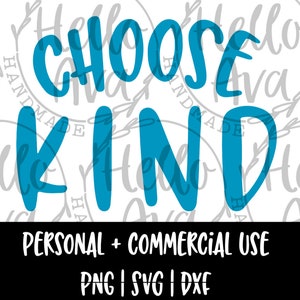 Choose Kind SVG File, Vector, Cut File, Cricut Image, Silhouette, Digital Download, PNG, Clip Art, DXF, be kind, choose kindness, be happy