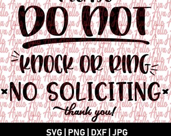 Please DO NOT Knock or Ring No Soliciting  Door Sign Digital Downlolad | svg, dxf, png, jpg, personal and commercial use