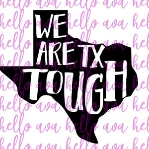 we are texas tough svg file, dxf file, all profits will be donated to Hurricane Harvey relief efforts, texas cut file