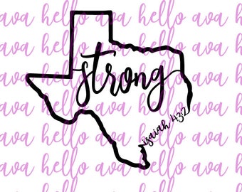 May include: Black and white outline of the state of Texas with the word "strong" written inside the state. The text "Isaiah 43:2" is written in a smaller font at the bottom of the state outline.