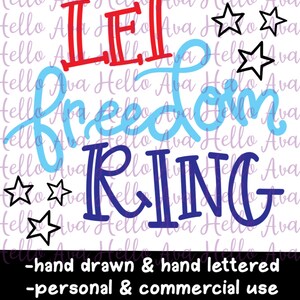 May include: Let Freedom Ring, a red, white, and blue patriotic design with stars and a handwritten font.  This digital design is perfect for crafting projects, scrapbooking, and more.