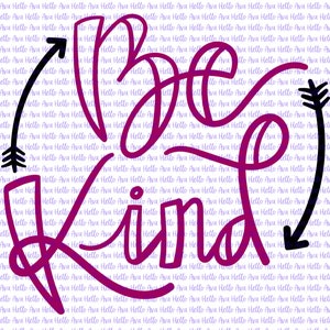 Be Kind SVG, Cut File, DXF, digital download, vector file, cricut, silhouette, clip art, kindness, choose kind, hand lettered, hand drawn