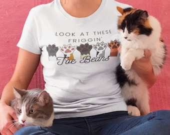 Look at these Friggin Toe Beans, funny cat shirt, cute cat shirt,cat mom gift,gifts for pets, pet lover gifts, vet tech shirt,vet tech gift