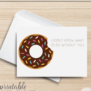 Eu Donut sei o que eu faria sem você Cartão de felicitações para IMPRIMIR, 5x7, cartolina, polvilhado, chocolate, trocadilhos de comida, eu te amo, obrigado, sinto sua falta