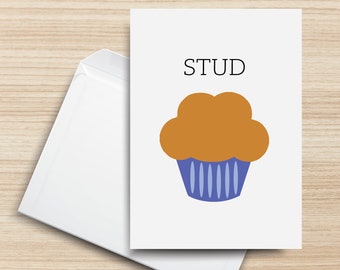 Stud Muffin PRINTABLE Greeting Card, 5x7, Cardstock, I Love You, I Miss You, Just Because, Food Card, Pastry, Handsome, Husband, Boyfriend