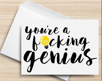 You're a Fucking Genius PRINTABLE Greeting Card, 5x7, Cardstock, Digital Art, Light Bulb, Graduation, Congratulations, Exciting, Future