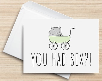You Had Sex?! PRINTABLE Greeting Card, 5x7, Cardstock, Baby Carriage, Pregnancy, Expecting, New Baby, Parents, Congratulations, Boy, Girl