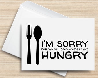 I'm Sorry for What I Said When I was Hungry PRINTABLE Greeting Card, 5x7, Cardstock, Fork, Spoon, Hangry, Funny, Typography, Illustration