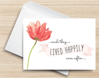 And They Lived Happily Ever After PRINTABLE Greeting Card, 5x7, Cardstock, Digital Art, Wedding, Engagement, Bridal Shower, Floral