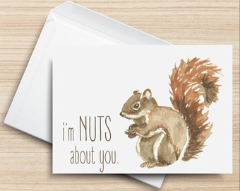 I'm Nuts About You PRINTABLE Greeting Card, 5x7, Cardstock, Squirrel, Watercolor Illustration, Typography, Love, Funny, Anniversary, Animal