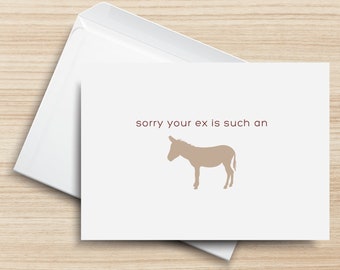 Sorry Your Ex is Such an Ass PRINTABLE Greeting Card, 5x7, Digital Art, Cardstock, Tan, Wine, Donkey, Trendy Card Design, Envelope Template