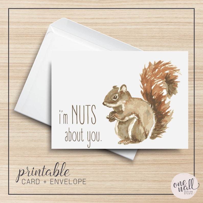 I'm Nuts About You PRINTABLE Greeting Card, 5x7, Cardstock, Squirrel, Watercolor Illustration, Typography, Love, Funny, Anniversary, Animal image 1